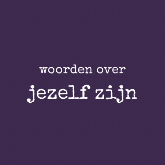 Jezelf zijn